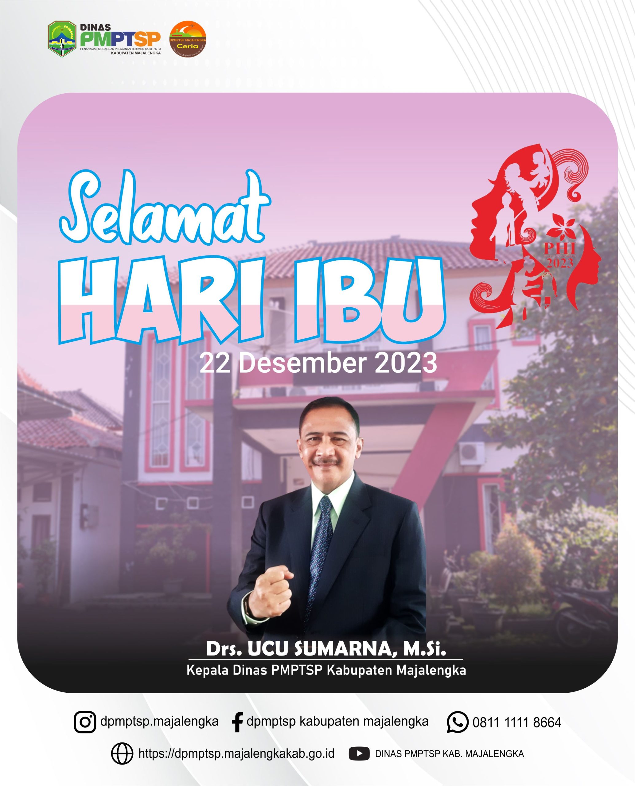 Salam CERIA. Kami keluarga besar Dinas PMPTSP Kabupaten Majalengka mengucapkan Selamat Hari Ibu, 22 Desember 2023