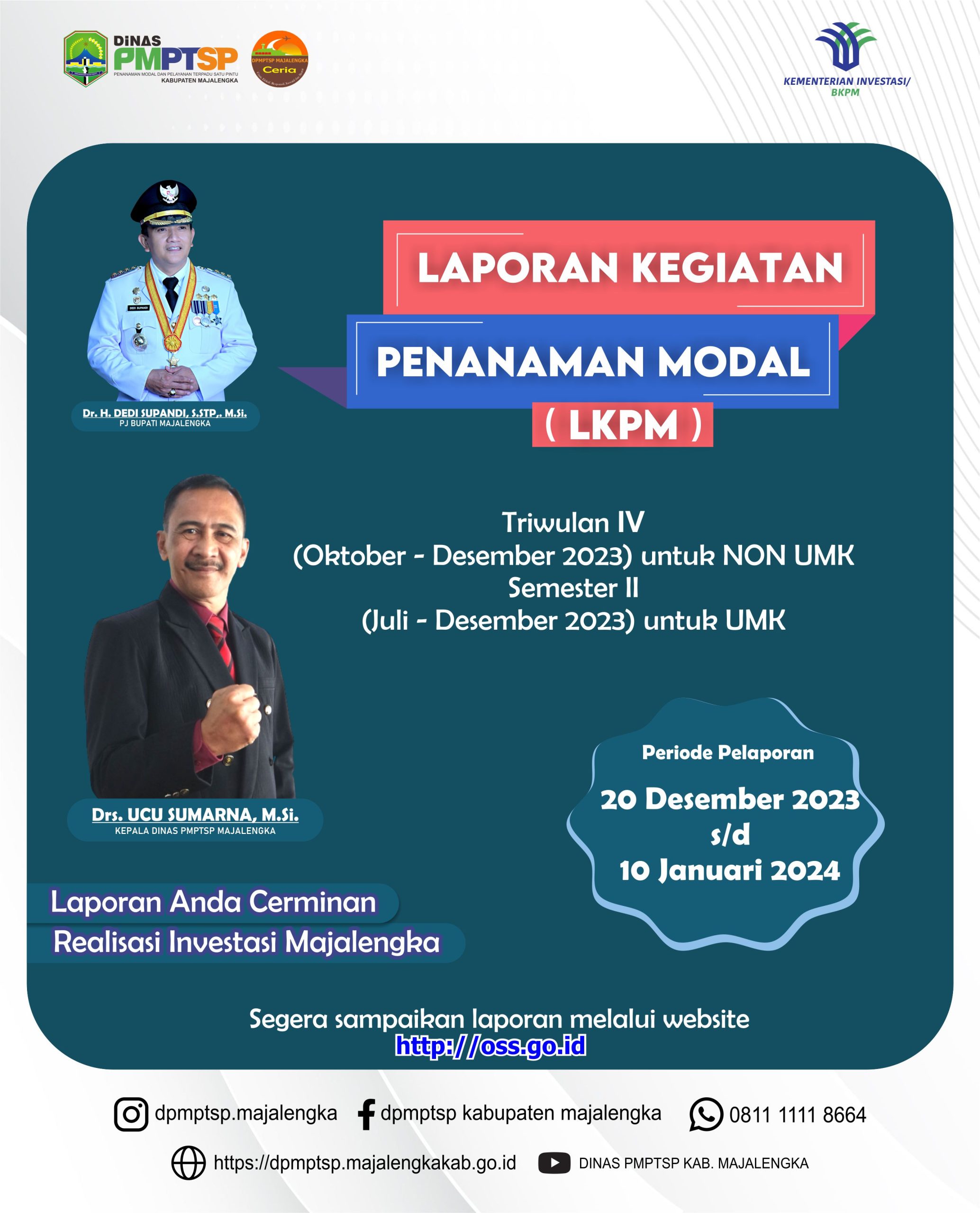Salam CERIA. Para pelaku usaha PMDN/PMA di Kabupaten Majalengka. Segera sampaikan LKPM Triwulan IV (periode pelaporan 20 Desember 2023 s/d 10 Januari 2024) Melalui http://oss.go.id Laporan Anda Adalah Cerminan Realisasi Investasi Majalengka.